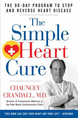 The Simple Heart Cure: The 90-Day Program to St... 1630060070 Book Cover