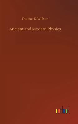 Ancient and Modern Physics 3732660907 Book Cover
