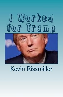 I Worked for Trump 1534997660 Book Cover
