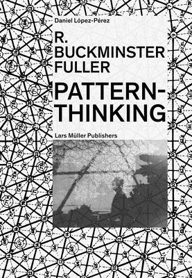 R. Buckminster Fuller: Pattern-Thinking 3037786094 Book Cover