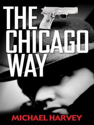 The Chicago Way [Large Print] 0786299304 Book Cover