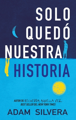 Solo Quedo Nuestra Historia -V2* [Spanish] 8496886816 Book Cover