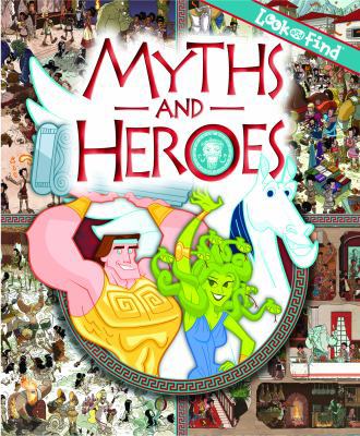 Myths and Heroes (Look and Find) 1450806651 Book Cover