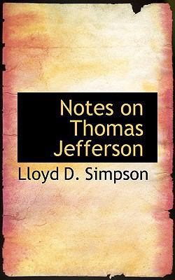Notes on Thomas Jefferson 0559833342 Book Cover