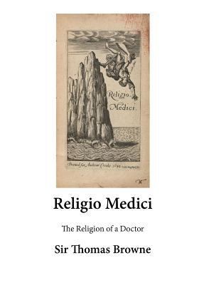 The Religion of a Doctor: Religio Medici 1523981989 Book Cover