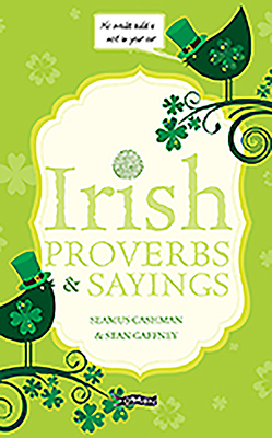 Irish Proverbs & Sayings 1847177425 Book Cover
