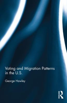 Voting and Migration Patterns in the U.S. 0415837030 Book Cover