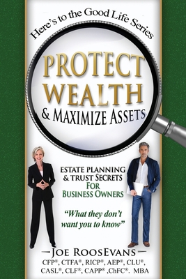 Protect Wealth and Maximize Assets: Estate Plan... 1727722035 Book Cover