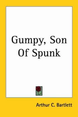 Gumpy, Son of Spunk 1419181440 Book Cover