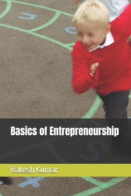 Basics of Entrepreneurship B0DCTK6H2G Book Cover