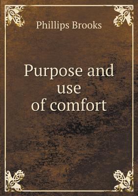 Purpose and use of comfort 5518702329 Book Cover