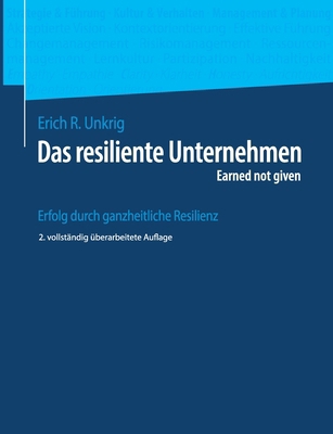 Das resiliente Unternehmen: Earned not given [German] 381920749X Book Cover