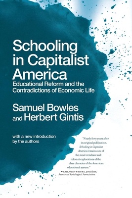 Schooling in Capitalist America: Educational Re... 1608461319 Book Cover