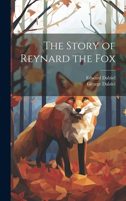 The Story of Reynard the Fox 102023749X Book Cover