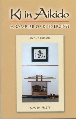 Ki in Aikido: A Sampler of Ki Exercises 0977870219 Book Cover