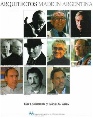 Arquitectos Made in Argentina (Spanish Edition) [Spanish] 9872141304 Book Cover