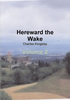 Hereward the Wake, the last English king 1291480498 Book Cover