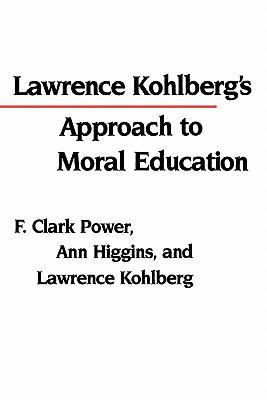 Lawrence Kohlberg's Approach to Moral Education B008YFUCH4 Book Cover