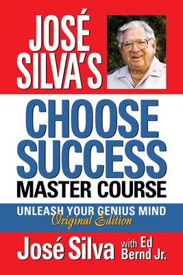 José Silva's Choose Success Master Course: Unle... 1722505974 Book Cover