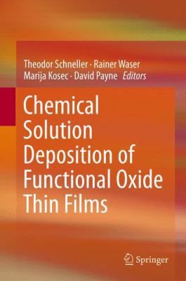 Chemical Solution Deposition of Functional Oxid... 321199310X Book Cover