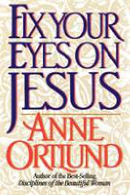 Fix Your Eyes on Jesus 0849934842 Book Cover