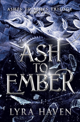 Ash to Ember: Ashes to Ashes Trilogy: Book Two B0CXP8YYWK Book Cover