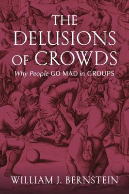 The Delusions of Crowds 161185444X Book Cover