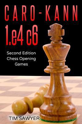 Caro-Kann 1.e4 c6: Second Edition - Chess Openi... 1729415997 Book Cover