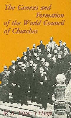 The Genesis and Formation of the World Council ... 282540733X Book Cover