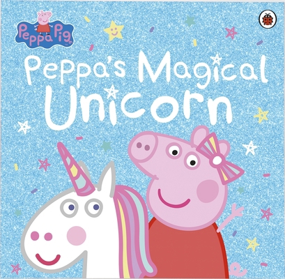 Peppa Pig: Peppa's Magical Unicorn [Paperback] NA 0241353785 Book Cover