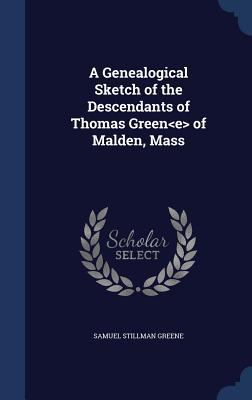 A Genealogical Sketch of the Descendants of Tho... 1340031132 Book Cover