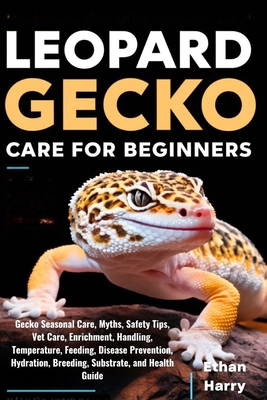 Leopard Gecko Care for Beginners: Gecko Seasona... B0DDPRYP3H Book Cover