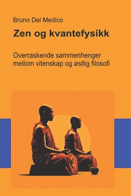 Zen og kvantefysikk: Overraskende sammenhenger ... [Norwegian] B0FJ7Y71NB Book Cover