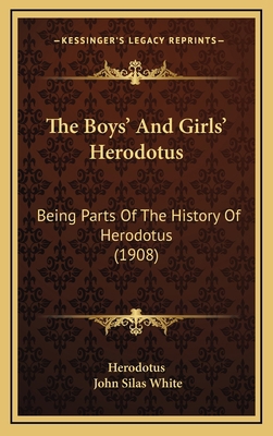 The Boys' And Girls' Herodotus: Being Parts Of ... 1164365118 Book Cover