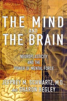 The Mind and the Brain: Neuroplasticity and the... 0060393556 Book Cover