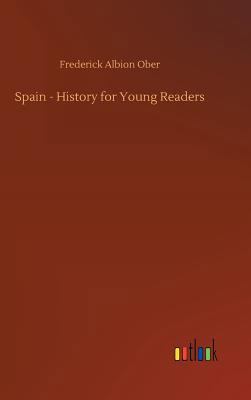 Spain - History for Young Readers 3732688224 Book Cover
