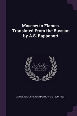 Moscow in Flames. Translated From the Russian b... 1379123399 Book Cover