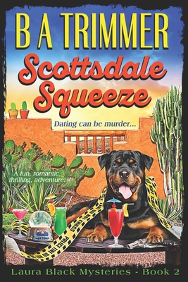 Scottsdale Squeeze: a fun, romantic, thrilling,... 195105203X Book Cover