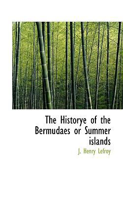 The Historye of the Bermudaes or Summer Islands 1117339130 Book Cover