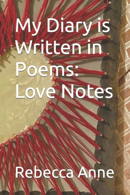 My Diary is Written in Poems: Love Notes B09TNGGW6T Book Cover