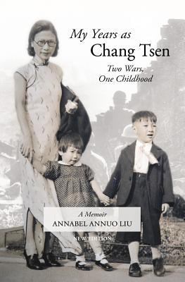 My Years as Chang Tsen (Second Edition): Two Wa... 198142895X Book Cover