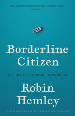 Borderline Citizen: Dispatches from the Outskir... 1496220412 Book Cover