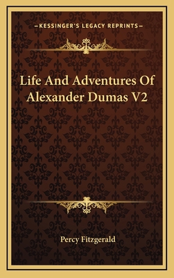 Life And Adventures Of Alexander Dumas V2 1163428884 Book Cover