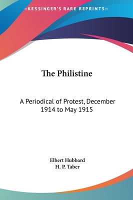 The Philistine: A Periodical of Protest, Decemb... 1161396896 Book Cover
