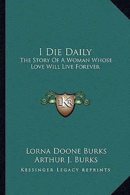 I Die Daily: The Story Of A Woman Whose Love Wi... 1163168726 Book Cover