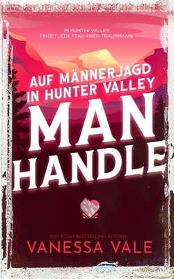 Auf Männerjagd in Hunter Valley: Man Handle [German] 1795959002 Book Cover