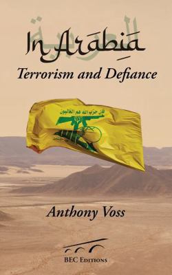 In Arabia: Terrorism and Defiance B0H3HCFHVM Book Cover