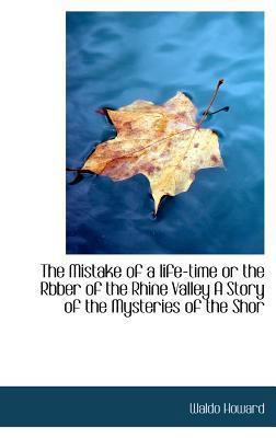 The Mistake of a Life-Time or the Rbber of the ... 1115338862 Book Cover