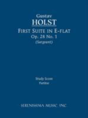 First Suite in E-flat, Op.28 No.1: Study score 160874051X Book Cover
