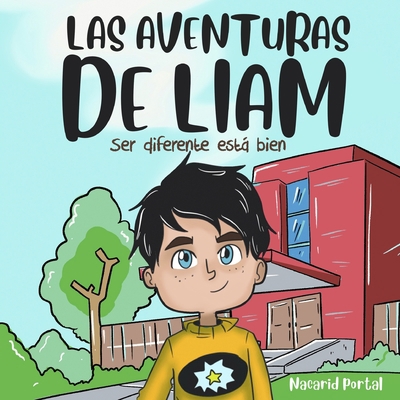 Las aventuras de Liam: Ser diferente está bien. [Spanish] B08ZVZKD3F Book Cover